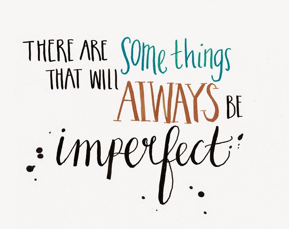 http://www.flowmagazine.com/quotes-that-inspire-us/imperfect.html